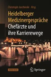 Book cover of Heidelberger Medizinergespräche: Chefärzte und ihre Karrierewege by Christoph Jaschinski