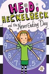 Book cover of Heidi Heckelbeck and the Never-Ending Day by Wanda Coven