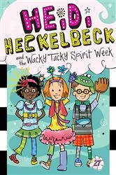 Book cover of Heidi Heckelbeck and the Wacky Tacky Spirit Week by Wanda Coven