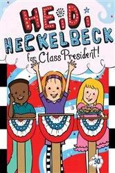 Book cover of Heidi Heckelbeck for Class President by Wanda Coven