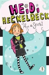 Book cover of Heidi Heckelbeck Has a Secret by Wanda Coven