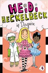 Book cover of Heidi Heckelbeck in Disguise by Wanda Coven