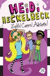 Book cover of Heidi Heckelbeck Lights! Camera! Awesome! by Wanda Coven