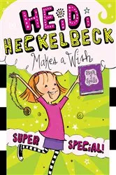 Book cover of Heidi Heckelbeck Makes a Wish by Wanda Coven