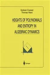 Book cover of Heights of Polynomials and Entropy in Algebraic Dynamics by Graham Everest