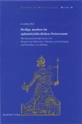 Book cover of Heilige machen im spätmittelalterlichen Ostseeraum by Cordelia Heß