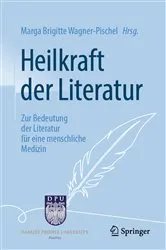 Book cover of Heilkraft der Literatur by Marga Brigitte Wagner-Pischel