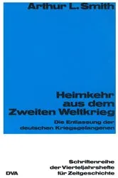 Book cover of Heimkehr aus dem Zweiten Weltkrieg by Arthur L. Smith