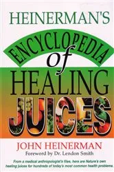 Book cover of Heinerman's Encyclopedia of Healing Juices by John Heinerman
