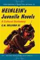 Book cover of Heinlein's Juvenile Novels by C.W. III Sullivan