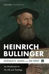 Book cover of Heinrich Bullinger by Donald K. McKim