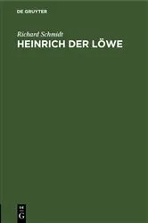 Book cover of Heinrich der Löwe by Richard Schmidt