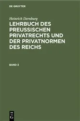 Book cover of Heinrich Dernburg: Lehrbuch des preussischen Privatrechts und der Privatnormen des Reichs. Band 3 by Heinrich Dernburg