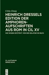 Book cover of Heinrich Dressels Edition der Amphoren-Aufschriften aus Rom in CIL XV by Ulrike Ehmig