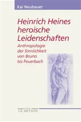 Book cover of Heinrich Heines heroische Leidenschaften by Kai Neubauer