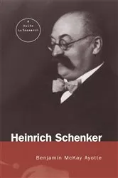 Book cover of Heinrich Schenker by Benjamin Ayotte