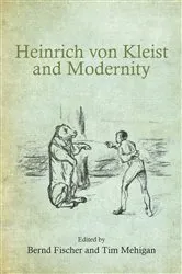 Book cover of Heinrich von Kleist and Modernity by Bernd Fischer
