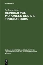 Book cover of Heinrich von Morungen und die Troubadours by Ferdinand Michel