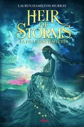Book cover of Heir of storms, Tome 01 by Lauryn Hamilton Murray