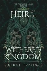 Book cover of Heir of the Withered Kingdom by Kerry Topping