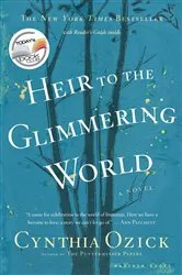 Book cover of Heir to the Glimmering World by Cynthia Ozick