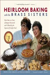 Book cover of Heirloom Baking with the Brass Sisters by Marilynn Brass