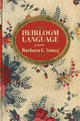 Book cover of Heirloom Language by Barbara E. Young