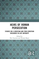 Book cover of Heirs of Roman Persecution by Éric Fournier