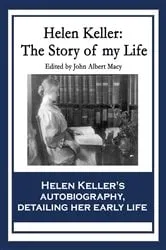 Book cover of Helen Keller: The Story of My Life by Helen Keller