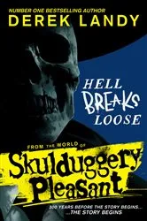 Book cover of Hell Breaks Loose by Derek Landy