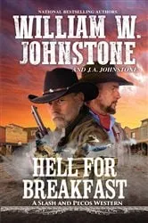 Book cover of Hell for Breakfast by William W. Johnstone