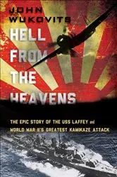 Book cover of Hell from the Heavens by John Wukovits