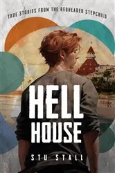 Book cover of HELL HOUSE True Stories From The Redheaded Step-Child by Unknown