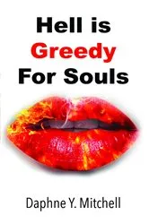Book cover of Hell is Greedy For Souls by Mitchell, Daphne, Y