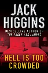 Book cover of Hell Is Too Crowded by Jack Higgins