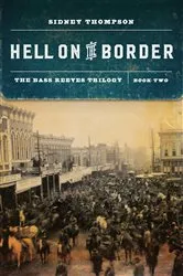 Book cover of Hell on the Border by Sidney Thompson