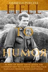 Book cover of Hell to Humor by Darryle Purcell