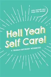 Book cover of Hell Yeah Self-Care! by Meg-John Barker