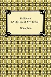 Book cover of Hellenica (A History of My Times) by Xenophon