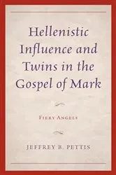 Book cover of Hellenistic Influence and Twins in the Gospel of Mark by Jeffrey B. Pettis