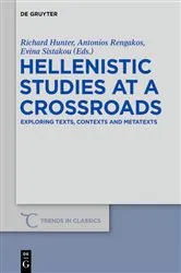 Book cover of Hellenistic Studies at a Crossroads by Richard Hunter
