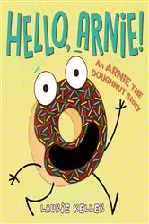 Book cover of Hello, Arnie! by Laurie Keller