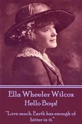 Book cover of Hello Boys! by Ella Wheeler Wilcox