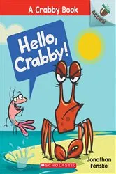 Book cover of Hello, Crabby!: An Acorn Book (A Crabby Book #1) by Jonathan Fenske