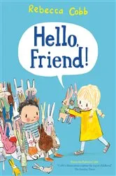 Book cover of Hello Friend! by Rebecca Cobb