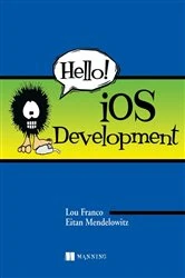 Book cover of Hello! iOS Development by Eitan Mendelowitz