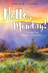 Book cover of Hello, Monday! by Teresa M. Cooper