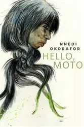 Book cover of Hello, Moto by Nnedi Okorafor