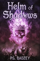 Book cover of Helm of Shadows by P G Badzey