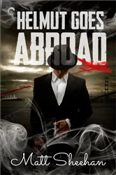 Book cover of Helmut Goes Abroad by Matt Sheehan